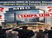 PBG Tak Jelas, Bangunan MBG di Takalar Jadi Simbol Mandulnya Pengawasan Pemda